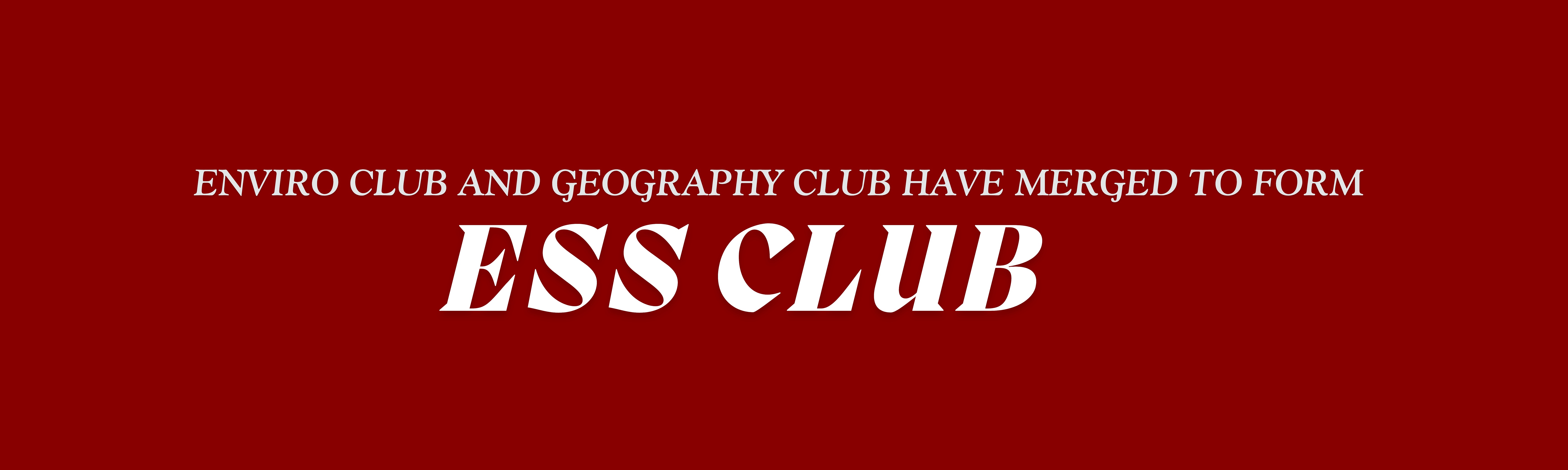 Banner announcing merger of Enviro Club and Geography Club to form ESS Club